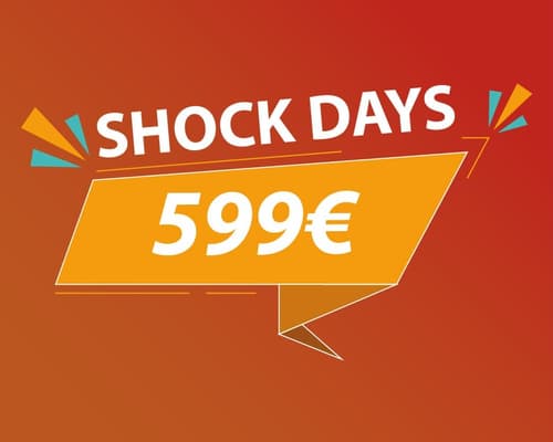 SHOCK DAYS 599 €