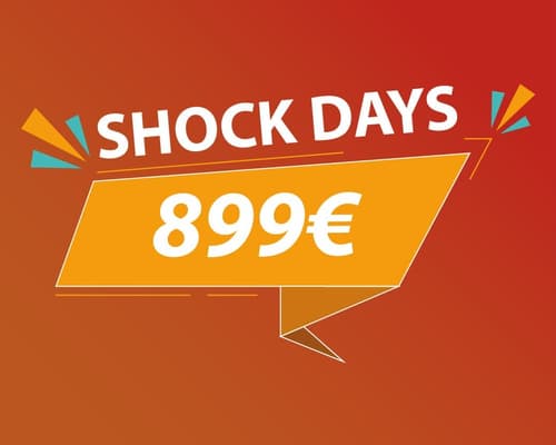 SHOCK DAYS 899 €
